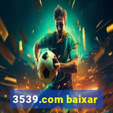 3539.com baixar